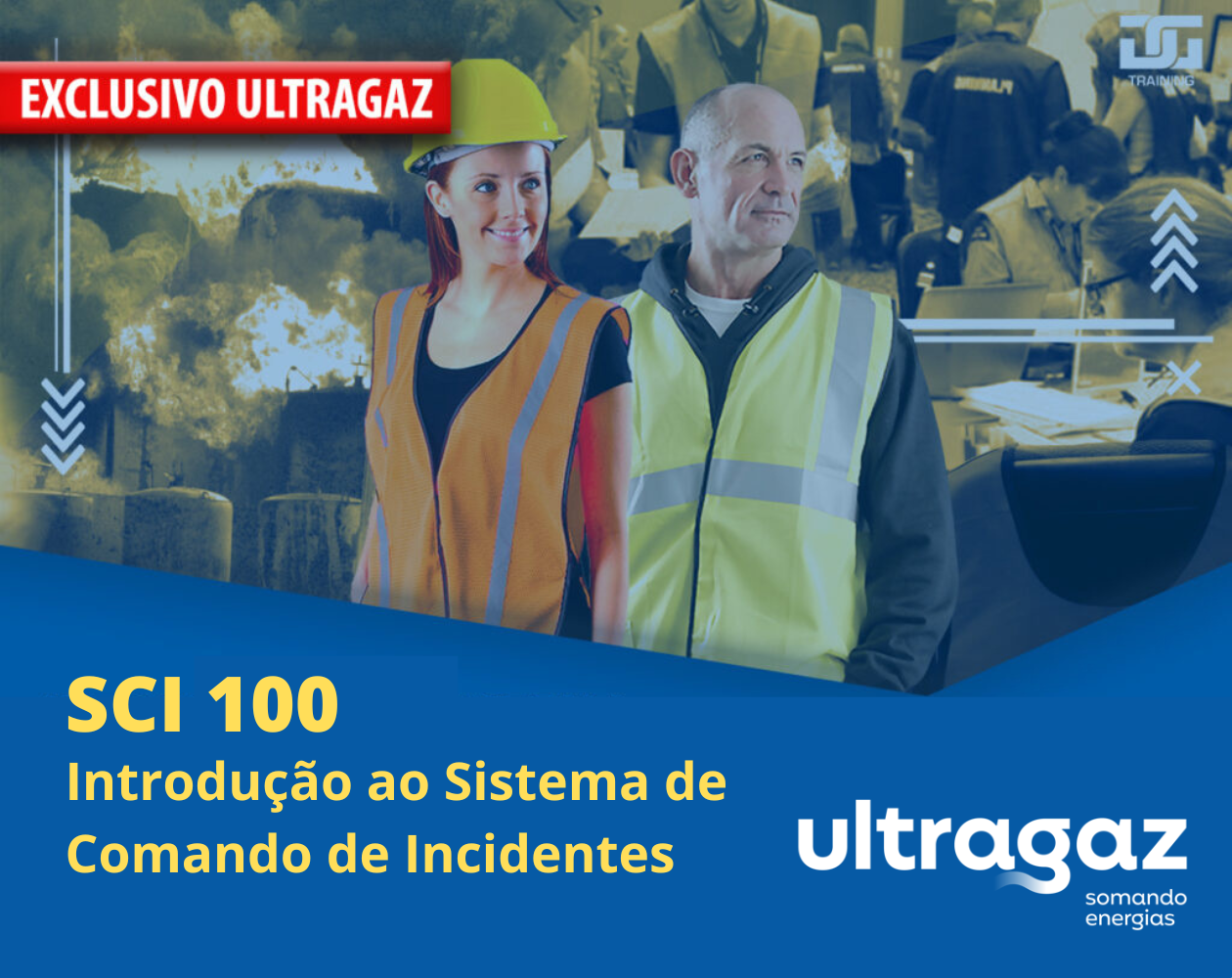 SCI 100.c – Introdução ao Sistema de Comando de Incidentes / Ultragaz (rev.2025)